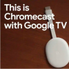 创新科技资讯：带有Google TV的Chromecast提供类似Fire TV的界面
