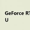 GeForce RTX 3060将配备GA104-150 GPU