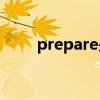 prepare是什么意思(prepare读音)