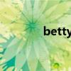 betty是什么意思(Betty’s) betty是什么意思(Betty’s)