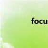 focus girls（focus girls）