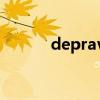 depravation（depravation）
