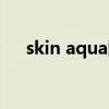 skin aqua防晒霜有几款（skin aqua）