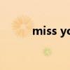 miss you much leslie什么意思
