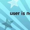 user is not authorized是什么意思 user is not authorized是什么意思