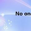 No one but you这是什么意思