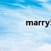 marry5数据还在吗（marry5）