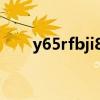 y65rfbji87y的意思（y65rfbji87y）