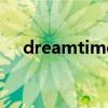 dreamtimes图片（dreamtimes m1）