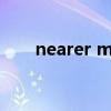 nearer my God to thee（nearer）