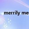 merrily merrily merrily儿歌（merrily）