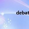 debates翻译（debate翻译）
