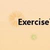 Exercise可数吗（exercise可数吗）