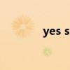 yes sir sir(yes sir啥意思) yes sir sir(yes sir啥意思)