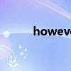 however中文翻译（however）