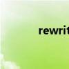 rewrite游戏（rewritebase）