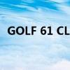 GOLF 61 CLUB高尔夫61俱乐部(golf 6) GOLF 61 CLUB高尔夫61俱乐部(golf 6)