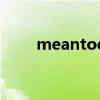 meantodosth翻译（meantodo）
