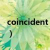 coincident with a period of（coincident）
