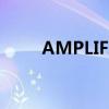 AMPLIFIEr什么意思（amplifier）