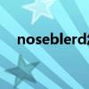noseblerd怎么读（nosebleed怎么读）