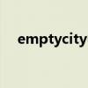 emptycity中文翻译（emptycity网名）