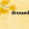 dressed怎么读（shower怎么读）
