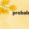 probable什么意思（probable）
