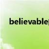 believable的反义词形式（believable）
