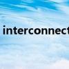 interconnectedness音标（interconnect）